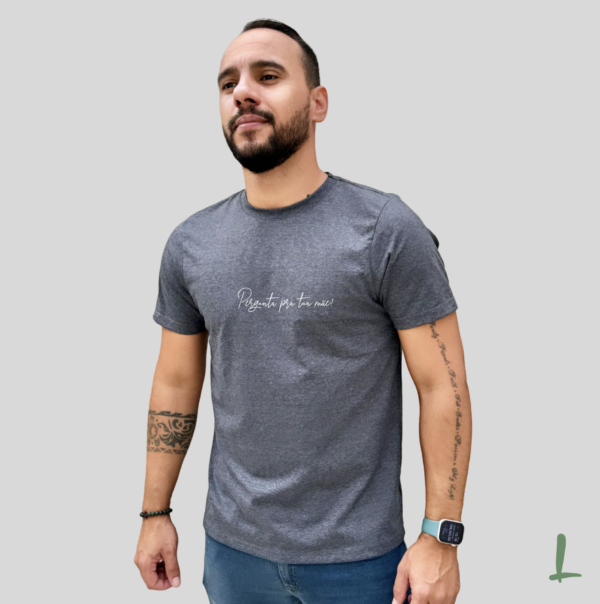 Camiseta Premium Letters - Pergunta para sua mãe! - Image 7