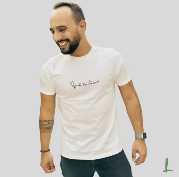 Camiseta Premium Letters - Pergunta para sua mãe! - Image 9